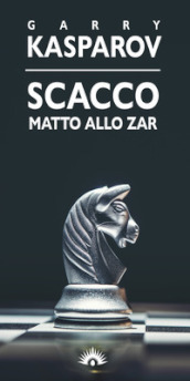 Scacco matto allo zar