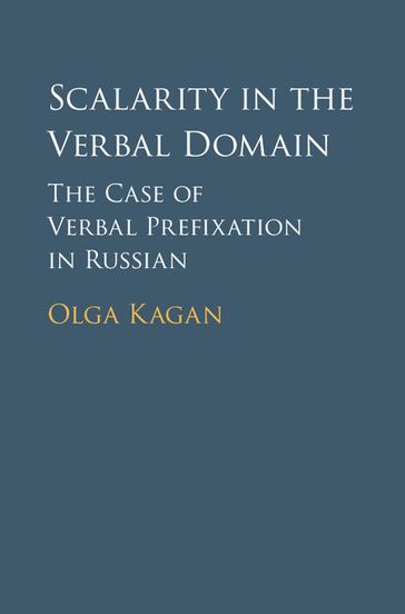 Scalarity in the Verbal Domain - Olga Kagan