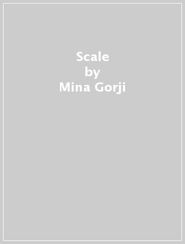 Scale - Mina Gorji