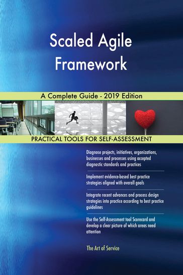Scaled Agile Framework A Complete Guide - 2019 Edition - Gerardus Blokdyk