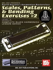 Scales, Patterns, & Bending Exercises #2