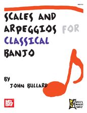 Scales and Arpeggios for Classical Banjo