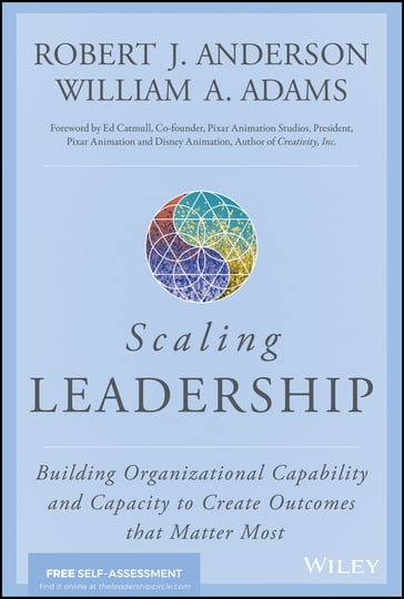 Scaling Leadership - Robert J. Anderson - William A. Adams