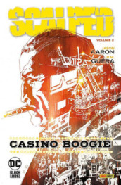 Scalped. 2: Casino boogie