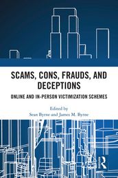 Scams, Cons, Frauds, and Deceptions