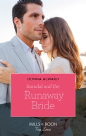 Scandal And The Runaway Bride (Heirs to an Empire, Book 1) (Mills & Boon True Love)