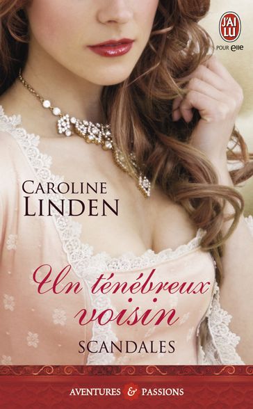 Scandales (Tome 2) - Un ténébreux voisin - Caroline Linden