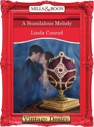 A Scandalous Melody (Mills & Boon Desire) (The Gypsy Inheritance, Book 3) - Linda Conrad