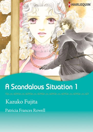 A Scandalous Situation 1 (Harlequin Comics) - Patricia Frances