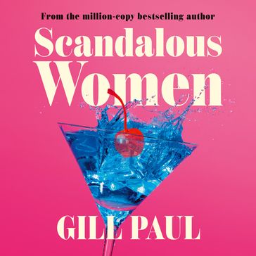 Scandalous Women: 'Scrumptious' Eve Chase - Paul Gill