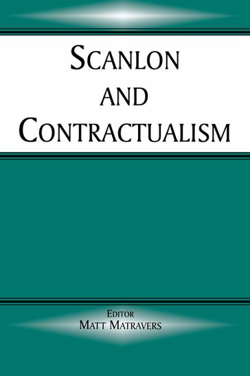 Scanlon and Contractualism - Matt Matravers