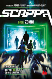 Scappa dagli zombi. Libro game