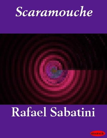 Scaramouche - Rafael Sabatini