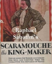 Scaramouche the King-Maker