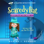 Scaredy Bat Books 1-3 Series Collection