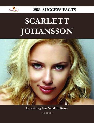 Scarlett Johansson 203 Success Facts - Everything you need to know about Scarlett Johansson - Luis Holder