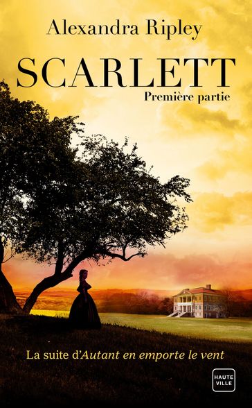 Scarlett - Première partie - Alexandra Ripley