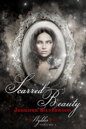 Scarred Beauty (A Wylder Tale Volume 2)