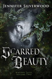 Scarred Beauty (Wylder Tales Vol.2)