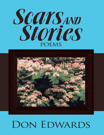 Scars and Stories: Poems - Don Edwards
