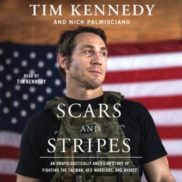 Scars and Stripes - Tim Kennedy - Nick Palmisciano