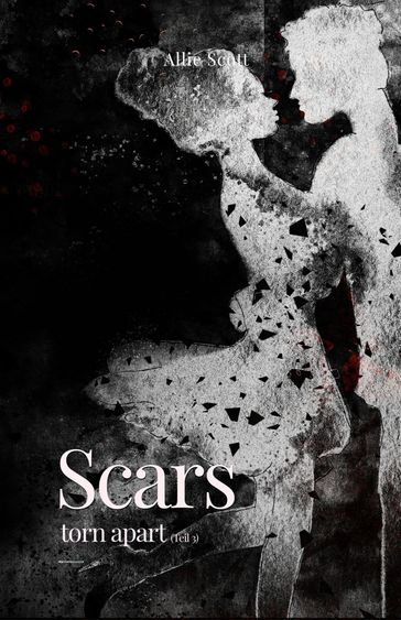 Scars - torn apart - Scott Allie