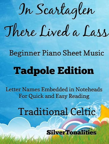 In Scartaglen There Lived a Lass Beginner Piano Sheet Music Tadpole Edition - SilverTonalities