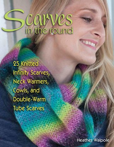 Scarves in the Round - Heather Walpole