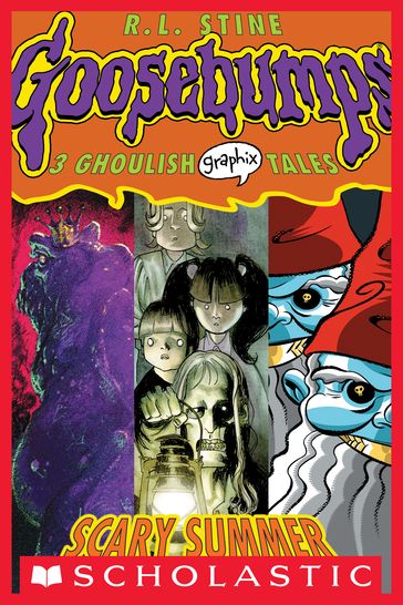 Scary Summer: A Graphic Novel (Goosebumps Graphix #3) - Robert Lawrence Stine