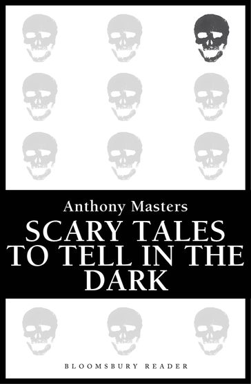 Scary Tales To Tell In The Dark - Anthony Masters