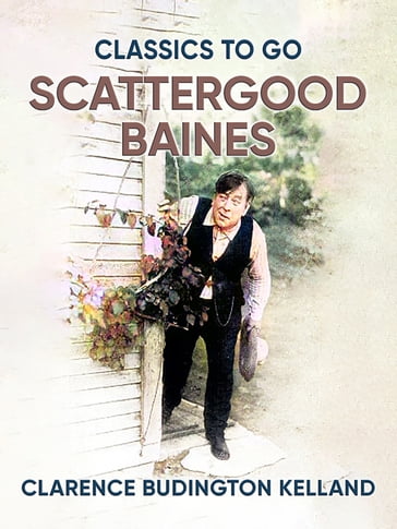 Scattergood Baines - Clarence Budington Kelland