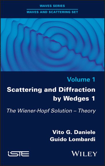 Scattering and Diffraction by Wedges 1 - Vito G. Daniele - Guido Lombardi