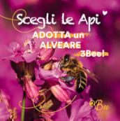 Scegli le api. Adotta un alveare 3Bee!