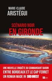 Scénario noir en Gironde