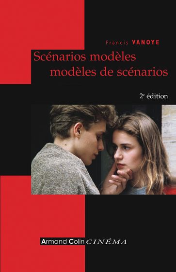 Scénarios modèles, modèles de scénarios - Francis Vanoye