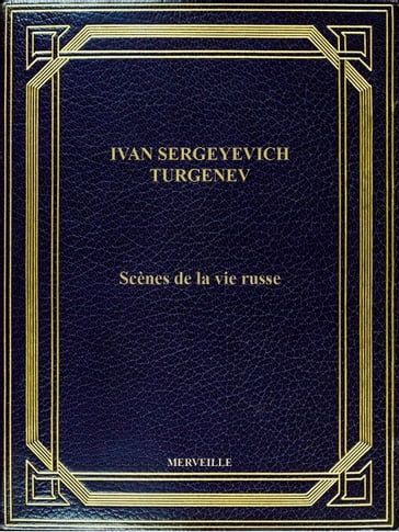 Scènes De La Vie Russe - Ivan Sergeyevich Turgenev