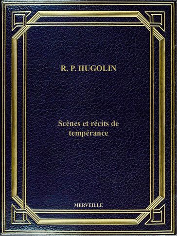Scènes Et Récits De Tempérance - R. P. Hugolin