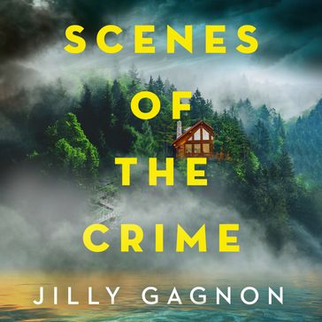 Scenes of the Crime - Jilly Gagnon