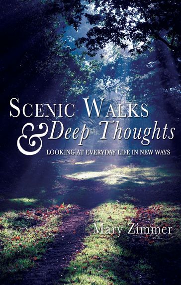 Scenic Walks and Deep Thoughts - Mary Zimmer
