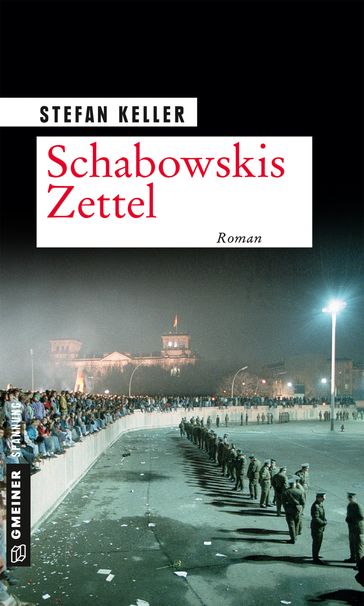 Schabowskis Zettel - Stefan Keller