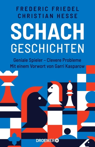 Schachgeschichten - Frederic Friedel - Prof. Dr. Christian Hesse
