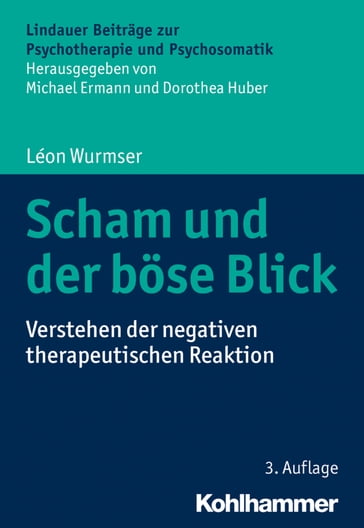 Scham und der böse Blick - Dorothea Huber - Léon Wurmser - Michael Ermann