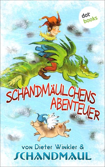 Schandmäulchens Abenteuer - Dieter Winkler - Schandmaul .