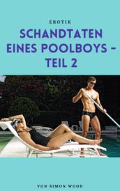 Schandtaten eines Poolboys - Teil 2