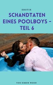 Schandtaten eines Poolboys - Teil 6