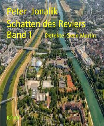 Schatten des Reviers Band 1 - Peter Jonalik