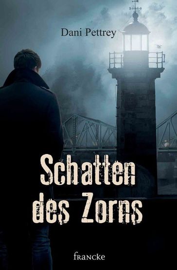 Schatten des Zorns - Dani Pettrey