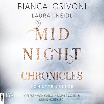 Schattenblick - Midnight-Chronicles-Reihe, Teil 1 (Ungekürzt) - Bianca Iosivoni - Laura Kneidl