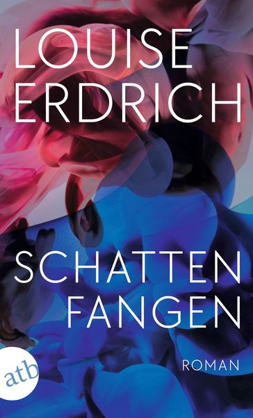 Schattenfangen - Louise Erdrich