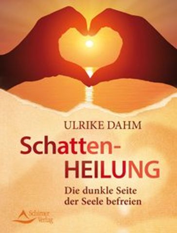 Schattenheilung - Ulrike Dahm
